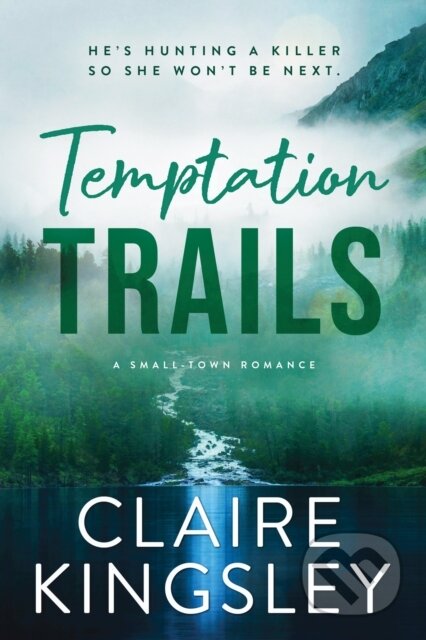 Kniha: Temptation Trails (Claire Kingsley). Sourcebooks Casablanca, 2026