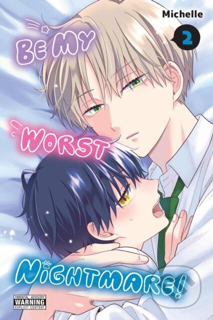 Kniha: Be My Worst Nightmare!, Vol. 2 (Amber Tamosaitis, Michelle Michelle a Dietrich Premier). Yen Press, 2025