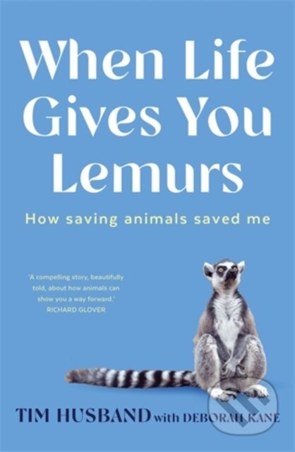 Kniha: When Life Gives You Lemurs (Deborah Kane a Tim Husband). Allen and Unwin, 2024