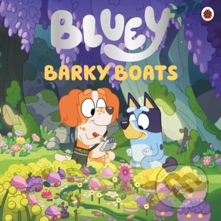 Kniha: Bluey: Barky Boats (Bluey). Ladybird Books, 2023