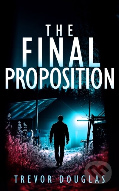 Kniha: The Final Proposition (Trevor Douglas). Vinci Books, 2026