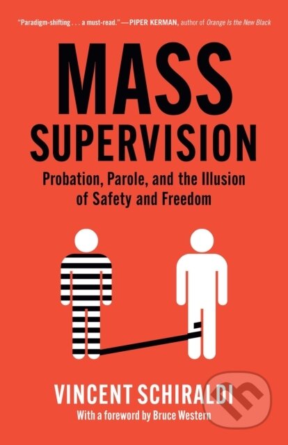Kniha: Mass Supervision (Vincent Schiraldi). The New Press, 2023