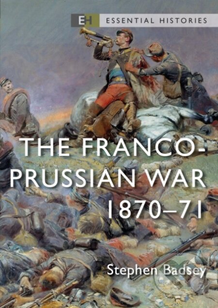Kniha: Franco-Prussian War (Dr Stephen Badsey). Osprey Publishing, 2022