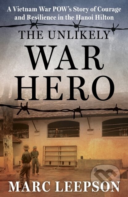 Kniha: Unlikely War Hero (Marc Leepson). Stackpole Books, 2025