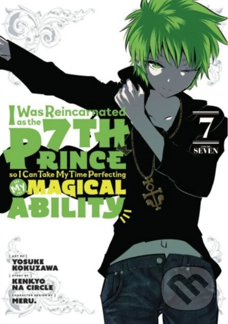 Kniha: I Was Reincarnated as the 7th Prince so I Can Take My Time Perfecting My Magical Ability 7 (Kenkyo Na Circle). Kodansha Comics, 2023