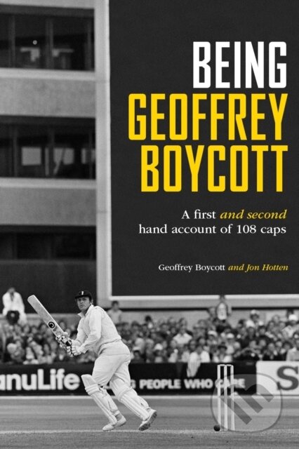 Kniha: Being Geoffrey Boycott (Geoffrey Boycott). , 2022