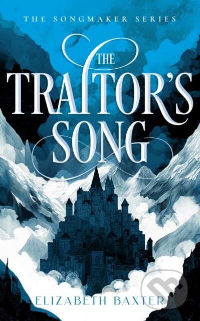 Kniha: The Traitor’s Song (Elizabeth Baxter). Vinci Books, 2026