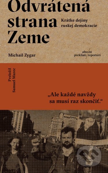 Kniha: Odvrátená strana Zeme (Michail Zygar). Absynt, 2026