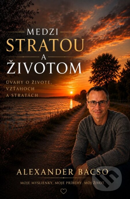 Kniha: Medzi stratou a životom (Alexander Bacso). Eurodetektor Slovakia, 2026