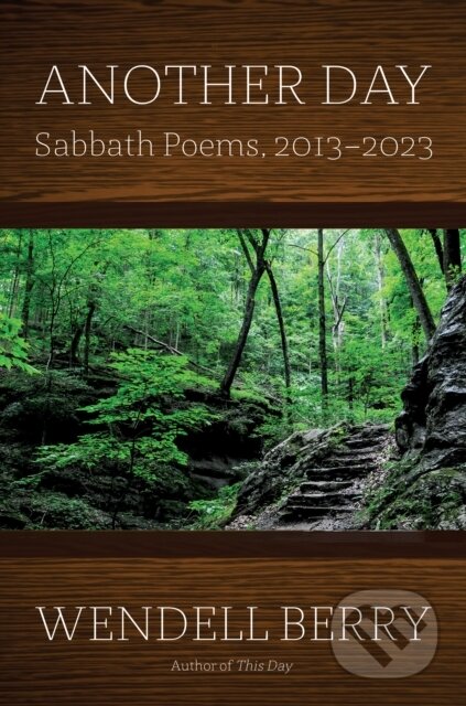 Kniha: Another Day (Wendell Berry). Counterpoint, 2024