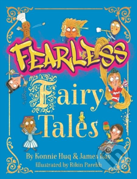 Kniha: Fearless Fairy Tales (James Kay a Konnie Huq). Piccadilly, 2022