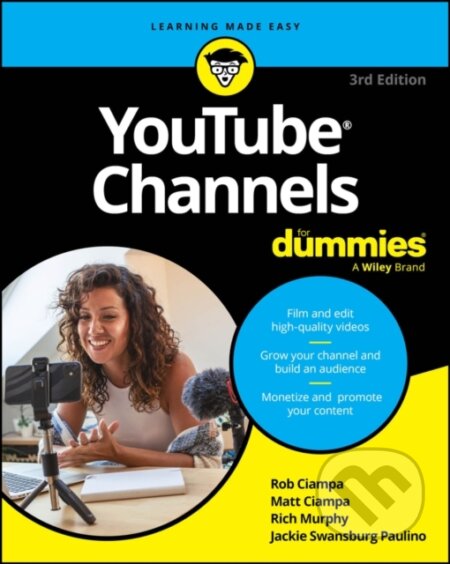 Kniha: YouTube Channels For Dummies (Jackie Swansburg Paulino, Rob Ciampa, Rich Murphy a Matt Ciampa). , 2024