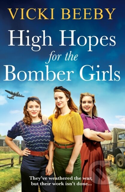 Kniha: High Hopes for the Bomber Girls (Vicki Beeby). Canelo, 2025