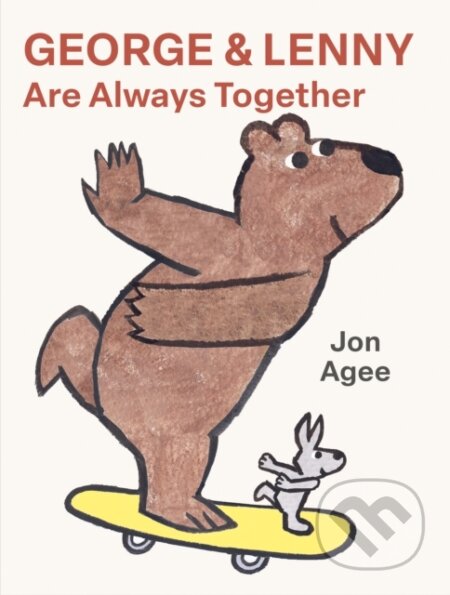 Kniha: George and Lenny Are Always Together (Jon Agee). Scallywag, 2025