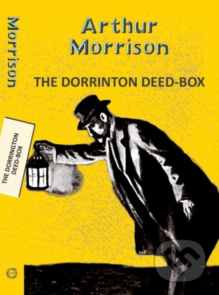 Kniha: The Dorrington Deed-Box (Arthur Morrison). , 2025