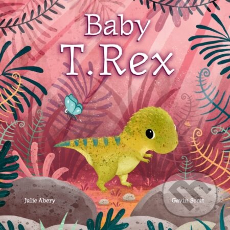 Kniha: Baby T. Rex (Julie Abery). , 2025