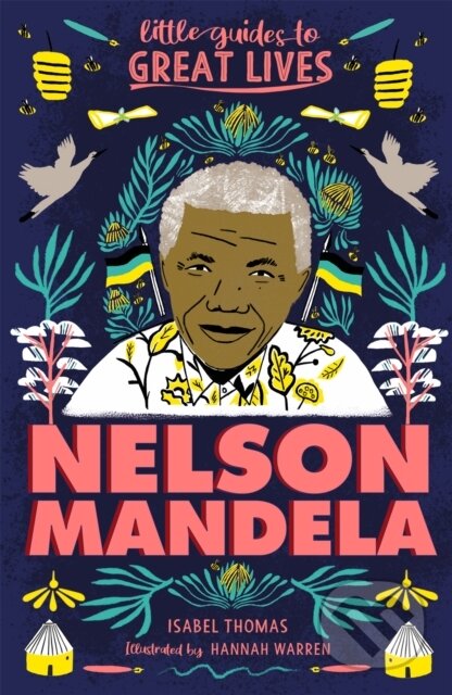 Kniha: Little Guides to Great Lives: Nelson Mandela (Isabel Thomas). Laurence King Publishing, 2022