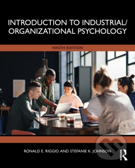 Kniha: Introduction to Industrial/Organizational Psychology (Ronald E. Riggio a Stefanie K Johnson). Routledge, 2026