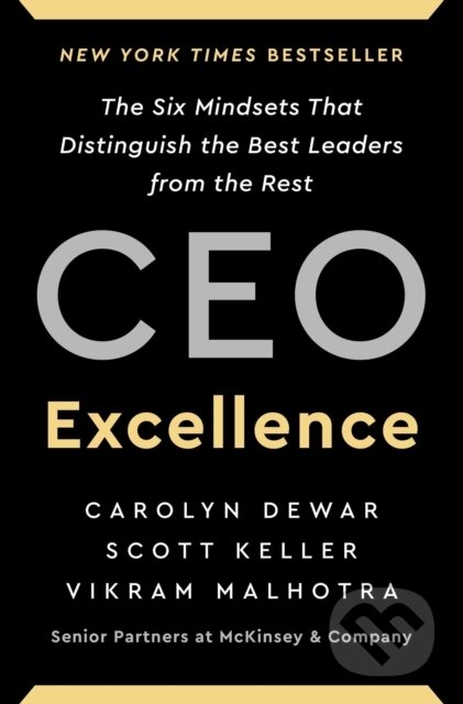 Kniha: CEO Excellence (Carolyn Dewar, Vikram Malhotra a Scott Keller). Scribner, 2022