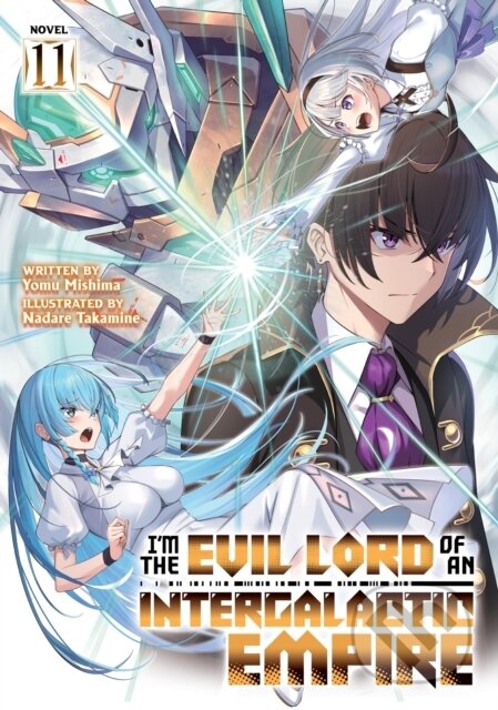 Kniha: I'm the Evil Lord of an Intergalactic Empire! (Light Novel) Vol. 11 (Yomu Mishima). Airship, 2026