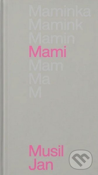 Kniha: Mami (Jan Musil). Paradox, 2026