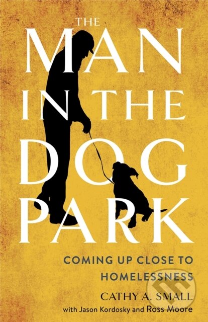 Kniha: The Man in the Dog Park (Cathy A. Small). Cornell University, 2024