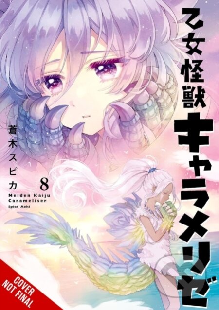 Kniha: Kaiju Girl Caramelise, Vol. 8 (Lys Blakeslee, Taylor Engel a Spica Aoki). Yen Press, 2025