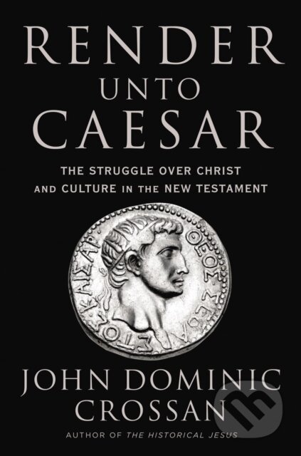 Kniha: Render Unto Caesar (John Dominic Crossan). HarperCollins Publishers, 2022