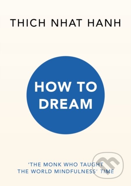 Kniha: How to Dream (Hanh Thich Nhat). Rider & Co, 2025