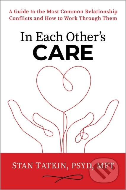 Kniha: In Each Other's Care (Stan Tatkin). Sounds True, 2026