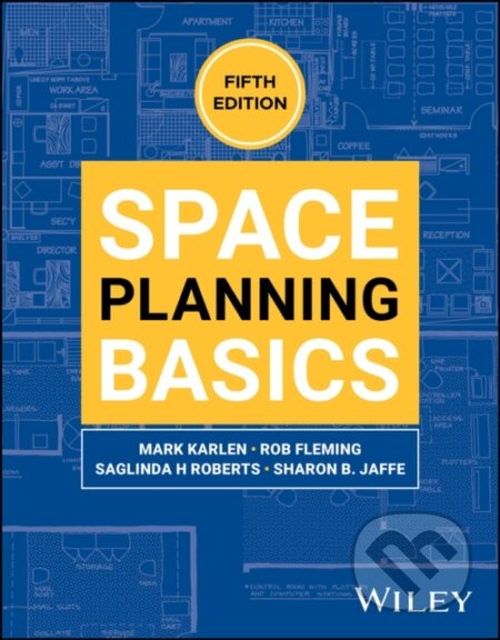 Kniha: Space Planning Basics 5e (Mark Karlen, Sharon B Jaffe, Saglinda H Roberts a Rob Fleming). John Wiley & Sons, 2026