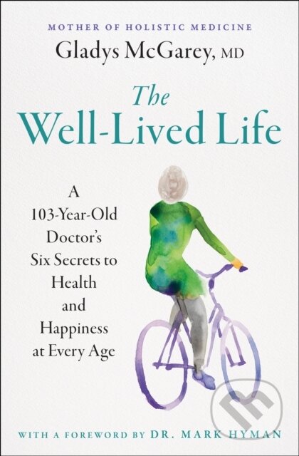 Kniha: The Well-Lived Life (Mcgarey Gladys). Atria Books, 2024