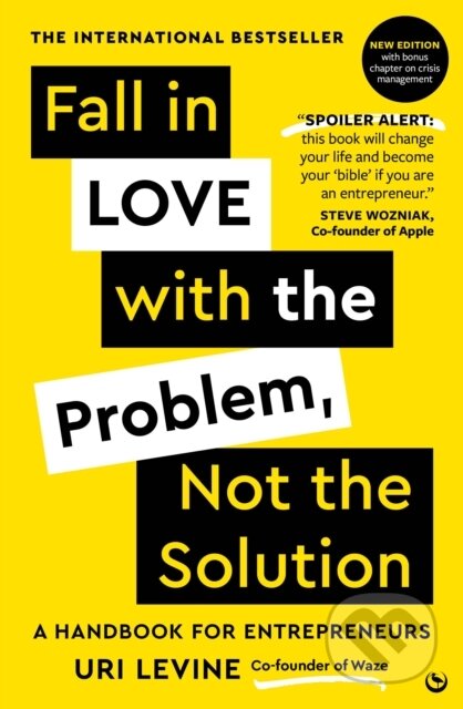 Kniha: Fall in Love with the Problem, Not the Solution (Uri Levine). Duncan Baird, 2026