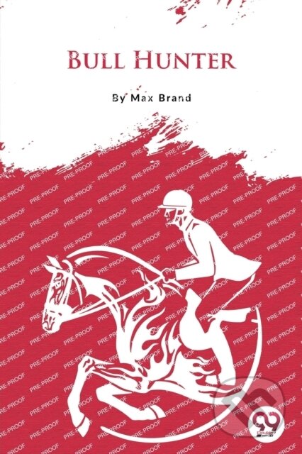 Kniha: Bull Hunter (Max Brand). , 2026