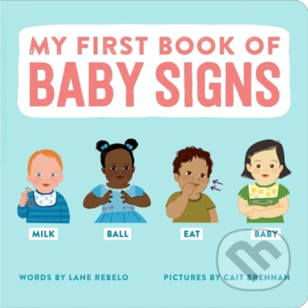 Kniha: My First Book of Baby Signs (Rebelo Lane). Callisto Kids, 2024