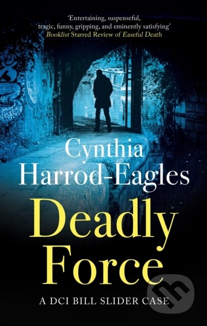 Kniha: Deadly Force (Cynthia Harrod-Eagles). Severn House, 2026