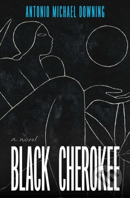 Kniha: Black Cherokee (Antonio Michael Downing). Simon & Schuster, 2026