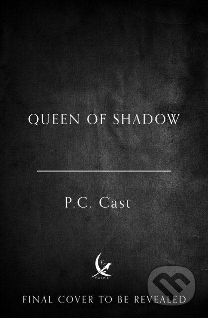 Kniha: Queen of Shadow (P.C. Cast). Magpie, 2026