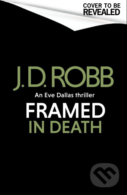 Kniha: Framed In Death: An Eve Dallas thriller (In Death 61) (J. D. Robb). Piatkus, 2025
