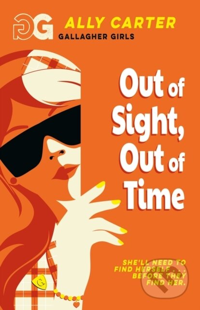 Kniha: Gallagher Girls: Out of Sight, Out of Time (Ally Carter). , 2026