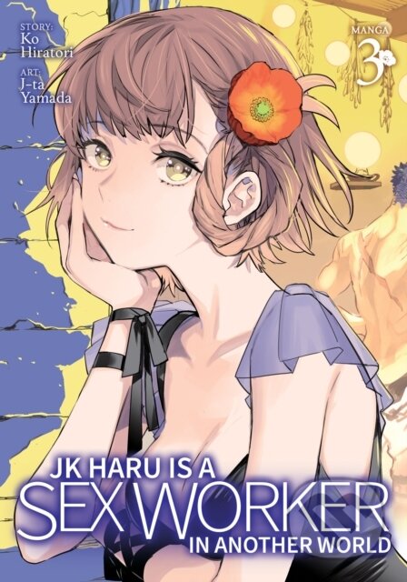 Kniha: JK Haru is a Sex Worker in Another World (Manga) Vol. 3 (Ko Hiratori). Seven Seas, 2022