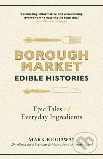 Kniha: Borough Market: Edible Histories (Mark Riddaway). Hodder Paperback, 2022