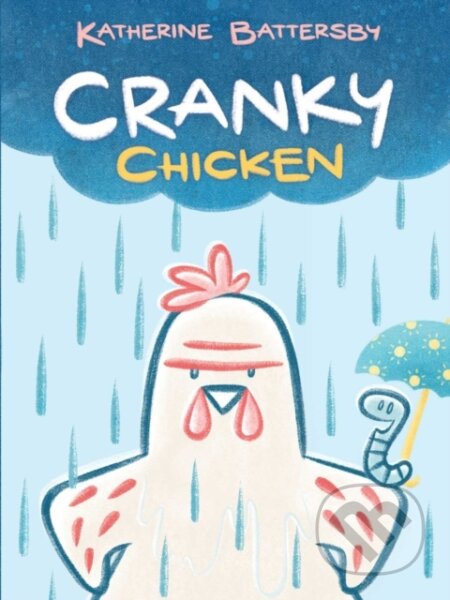 Kniha: Cranky Chicken 1 (Battersby Katherine). Margaret K. McElderry Books, 2022