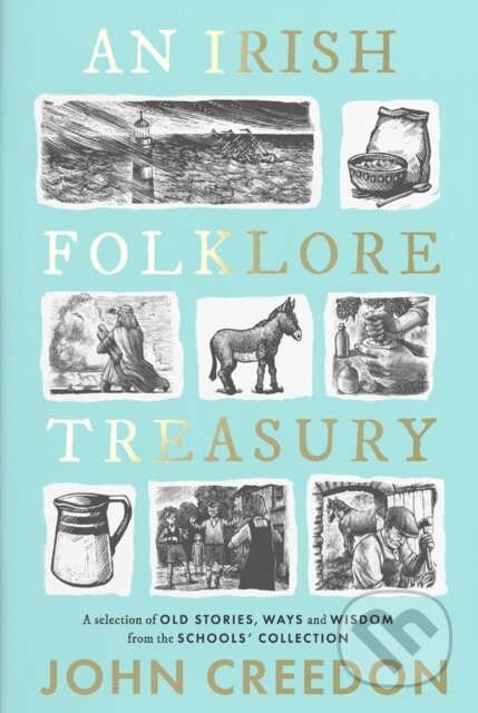 Kniha: An Irish Folklore Treasury (John Creedon). Gill Books, 2022