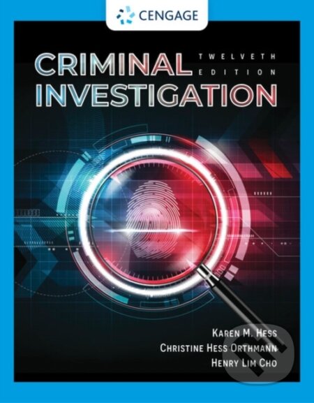 Kniha: Criminal Investigation (Christine Hess Orthmann, Kären Hess a Henry Cho). Delmar Cengage Learning, 2022
