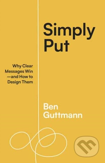 Kniha: Simply Put (Ben Guttmann). Berrett-Koehler Publishers, 2023