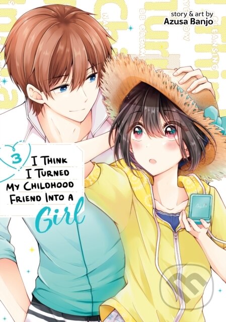 Kniha: I Think I Turned My Childhood Friend Into a Girl Vol. 3 (Azusa Banjo). Seven Seas, 2023