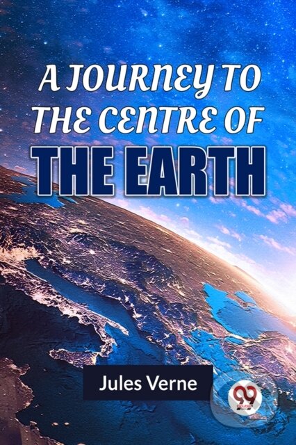 Kniha: A Journey To The Centre Of The Earth (Jules Verne). , 2023