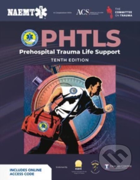 Kniha: PHTLS: Prehospital Trauma Life Support (Print) with Course Manual (eBook) (National Association of Emergency Medical Technicians). Jones and Bartlett, 2023