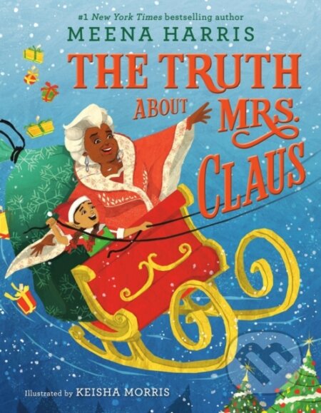 Kniha: Truth About Mrs. Claus (Meena Harris). Little, Brown Young Readers, 2022